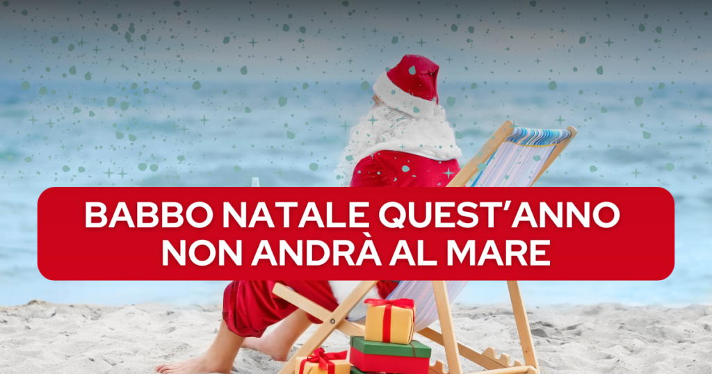 Babbo Natale non andrà al mare